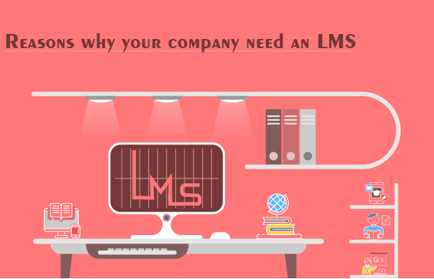 6 Reasons Why Your Company Need an LMS