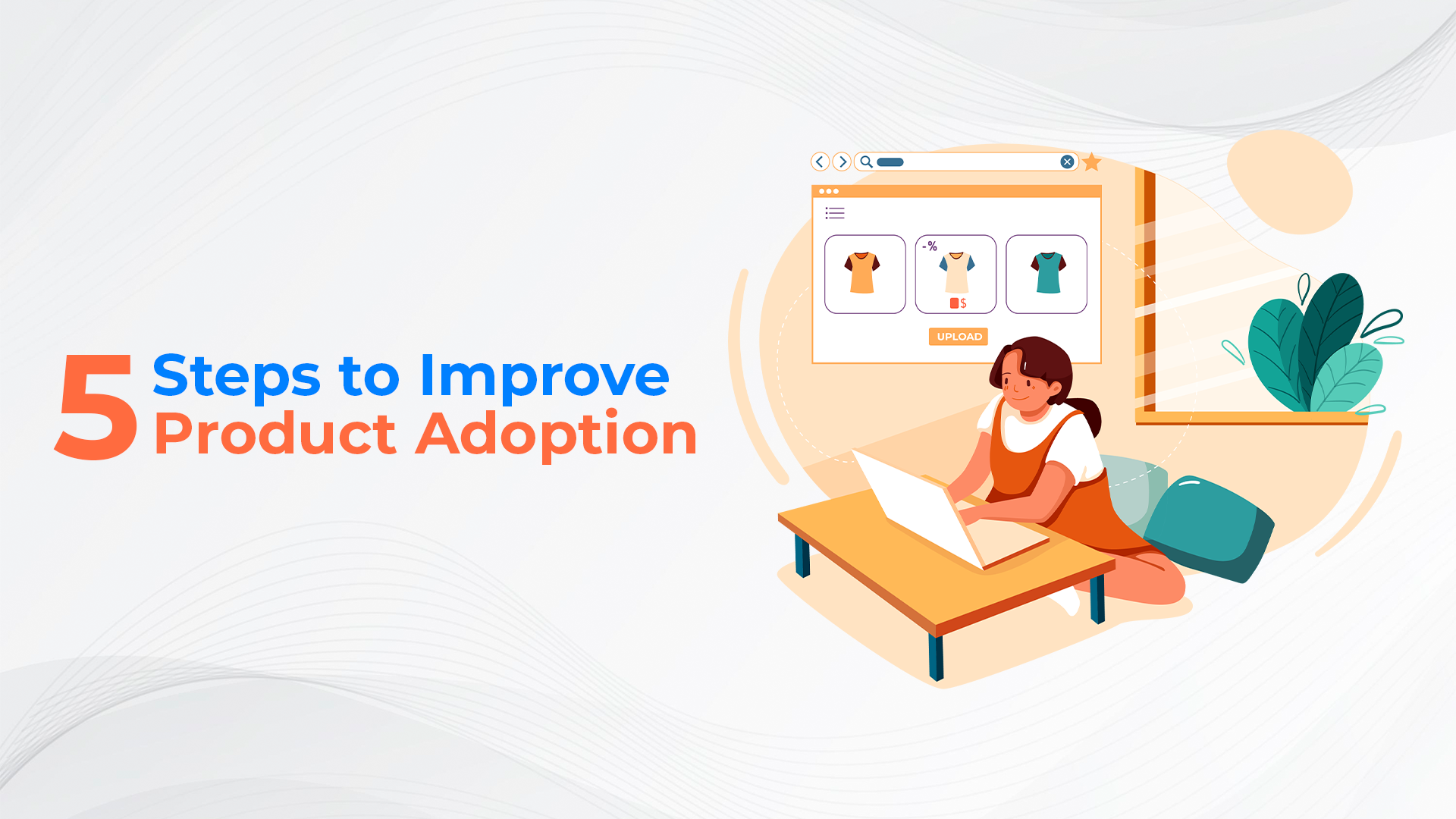 5 Steps to Improve Product Adoption Through Customer Education