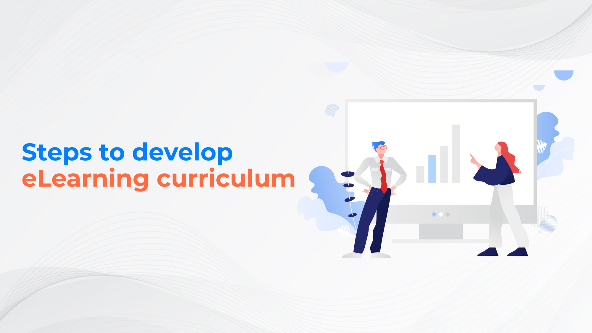 Steps to develop eLearning curriculum