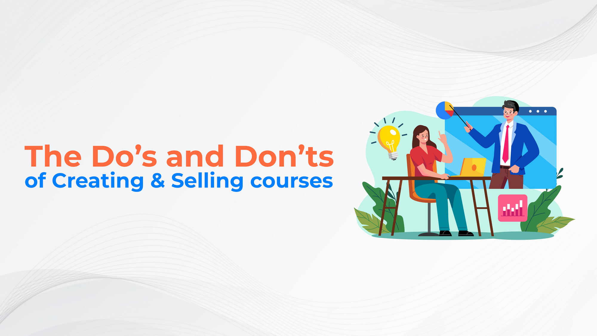 Do's and Don'ts of Creating and Selling Courses