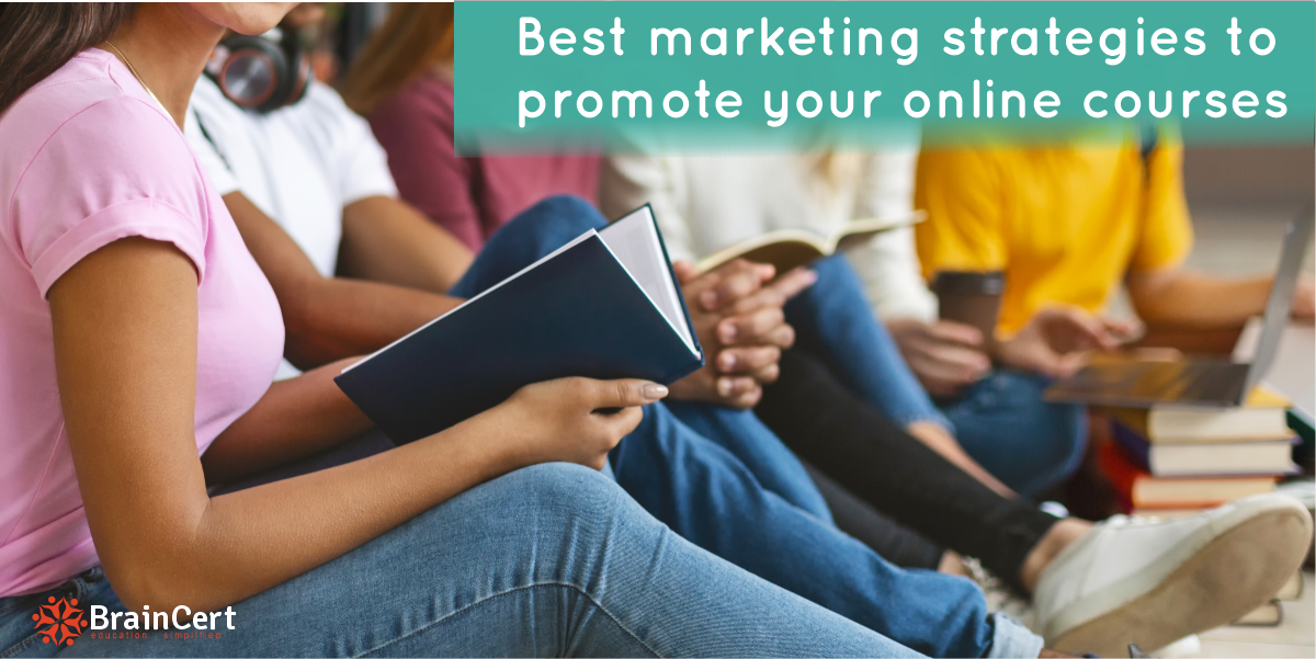 Best marketing strategies to promote your online courses