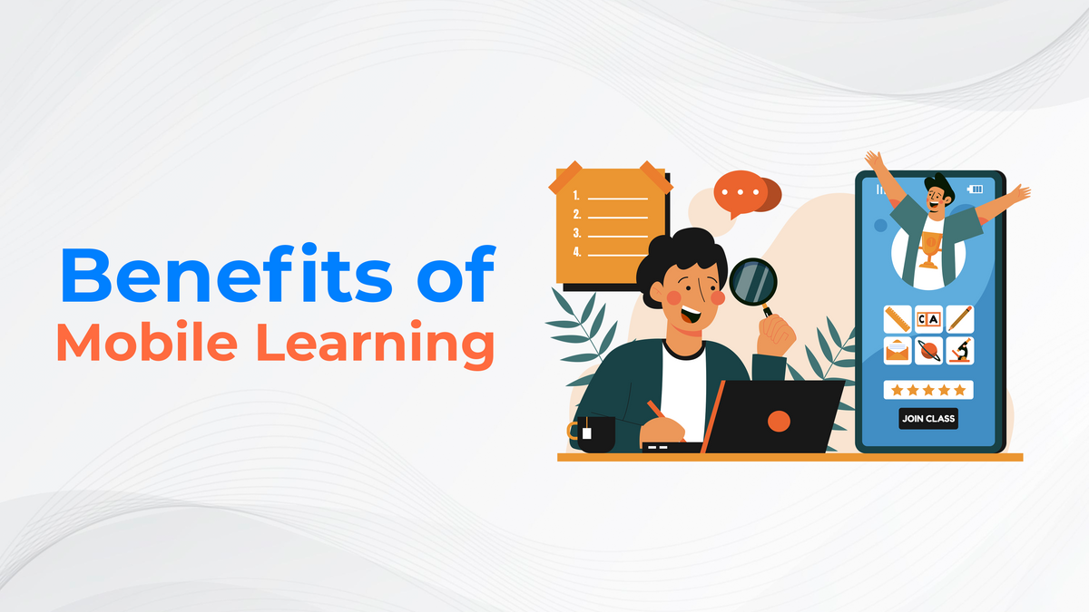 Benefits of Mobile Learning