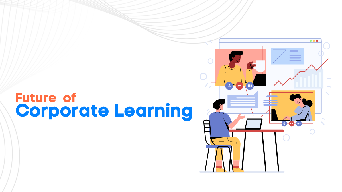 Future of Corporate Learning