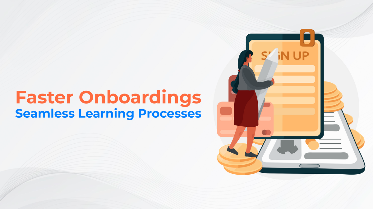 Faster Onboardings, Seamless Learning Processes