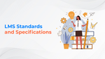 LMS Standards and Specifications