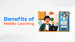 Benefits of Mobile Learning