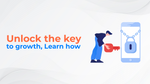 Unlock the key to growth, Learn how